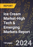 2024 Global Forecast for Ice Cream Market (2025-2030 Outlook)-High Tech & Emerging Markets Report- Product Image