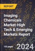 2024 Global Forecast for Imaging Chemicals Market (2025-2030 Outlook)-High Tech & Emerging Markets Report- Product Image