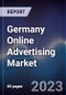 Germany Online Advertising Market Outlook To 2027 - Product Thumbnail Image