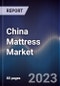 China Mattress Market Outlook to 2027F - Product Thumbnail Image