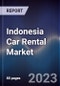 Indonesia Car Rental Market Outlook to 2027F - Product Thumbnail Image
