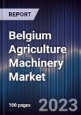 Belgium Agriculture Machinery Market Outlook to 2027F- Product Image