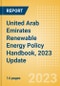 United Arab Emirates Renewable Energy Policy Handbook, 2023 Update - Product Thumbnail Image