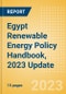 Egypt Renewable Energy Policy Handbook, 2023 Update - Product Thumbnail Image