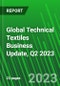 Global Technical Textiles Business Update, Q2 2023 - Product Thumbnail Image