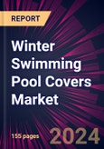 Winter Swimming Pool Covers Market 2024-2028- Product Image