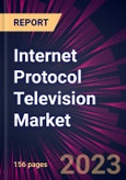 Internet Protocol Television Market 2023-2027- Product Image