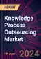 Knowledge Process Outsourcing Market 2024-2028 - Product Image