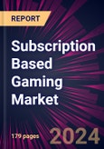 Subscription Based Gaming Market 2024-2028- Product Image