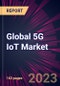 Global 5G IoT Market 2023-2027 - Product Thumbnail Image