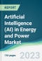 Artificial Intelligence (AI) in Energy and Power Market - Forecasts from 2023 to 2028 - Product Thumbnail Image
