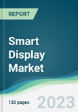 Smart Display Market - Forecasts from 2023 to 2028- Product Image