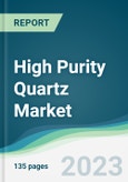 High Purity Quartz Market - Forecasts from 2023 to 2028- Product Image