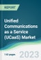 Unified Communications as a Service (UCaaS) Market - Forecasts from 2023 to 2028 - Product Thumbnail Image