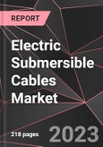 Electric Submersible Cables Market Report - Market Analysis, Size, Share, Growth, Outlook - Industry Trends and Forecast to 2028- Product Image