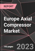 Europe Axial Compressor Market Report - Market Analysis, Size, Share, Growth, Outlook - Industry Trends and Forecast to 2028- Product Image
