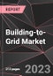 Building-to-Grid Market Report - Market Analysis, Size, Share, Growth, Outlook - Industry Trends and Forecast to 2028 - Product Thumbnail Image