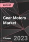 Gear Motors Market Report - Market Analysis, Size, Share, Growth, Outlook - Industry Trends and Forecast to 2028 - Product Thumbnail Image