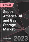 South America Oil and Gas Storage Market Report - Market Analysis, Size, Share, Growth, Outlook - Industry Trends and Forecast to 2028- Product Image