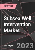 Subsea Well Intervention Market Report - Market Analysis, Size, Share, Growth, Outlook - Industry Trends and Forecast to 2028- Product Image