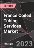 France Coiled Tubing Services Market Report - Market Analysis, Size, Share, Growth, Outlook - Industry Trends and Forecast to 2028- Product Image