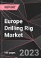 Europe Drilling Rig Market Report - Market Analysis, Size, Share, Growth, Outlook - Industry Trends and Forecast to 2028 - Product Thumbnail Image