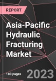 Asia-Pacific Hydraulic Fracturing Market Report - Market Analysis, Size, Share, Growth, Outlook - Industry Trends and Forecast to 2028- Product Image