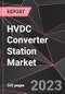 HVDC Converter Station Market Report - Market Analysis, Size, Share, Growth, Outlook - Industry Trends and Forecast to 2028 - Product Thumbnail Image