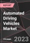 Automated Driving Vehicles Market Report - Market Analysis, Size, Share, Growth, Outlook - Industry Trends and Forecast to 2028 - Product Thumbnail Image