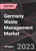 Germany Waste Management Market Report - Market Analysis, Size, Share, Growth, Outlook - Industry Trends and Forecast to 2028- Product Image