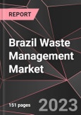 Brazil Waste Management Market Report - Market Analysis, Size, Share, Growth, Outlook - Industry Trends and Forecast to 2028- Product Image