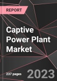 Captive Power Plant Market Report - Market Analysis, Size, Share, Growth, Outlook - Industry Trends and Forecast to 2028- Product Image