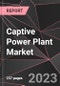 Captive Power Plant Market Report - Market Analysis, Size, Share, Growth, Outlook - Industry Trends and Forecast to 2028 - Product Thumbnail Image