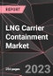 LNG Carrier Containment Market Report - Market Analysis, Size, Share, Growth, Outlook - Industry Trends and Forecast to 2028 - Product Thumbnail Image