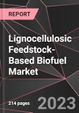 Lignocellulosic Feedstock-Based Biofuel Market Report - Market Analysis, Size, Share, Growth, Outlook - Industry Trends and Forecast to 2028- Product Image