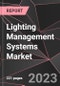 Lighting Management Systems Market Report - Market Analysis, Size, Share, Growth, Outlook - Industry Trends and Forecast to 2028 - Product Thumbnail Image