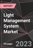 Light Management System Market Report - Market Analysis, Size, Share, Growth, Outlook - Industry Trends and Forecast to 2028- Product Image