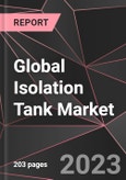 Global Isolation Tank Market Report - Market Analysis, Size, Share, Growth, Outlook - Industry Trends and Forecast to 2028- Product Image