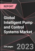 Global Intelligent Pump and Control Systems Market Report - Market Analysis, Size, Share, Growth, Outlook - Industry Trends and Forecast to 2028- Product Image