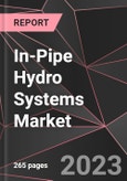 In-Pipe Hydro Systems Market Report - Market Analysis, Size, Share, Growth, Outlook - Industry Trends and Forecast to 2028- Product Image