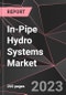 In-Pipe Hydro Systems Market Report - Market Analysis, Size, Share, Growth, Outlook - Industry Trends and Forecast to 2028 - Product Thumbnail Image