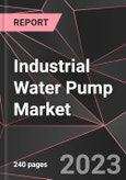 Industrial Water Pump Market Report - Market Analysis, Size, Share, Growth, Outlook - Industry Trends and Forecast to 2028- Product Image