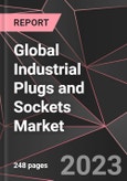 Global Industrial Plugs and Sockets Market Report - Market Analysis, Size, Share, Growth, Outlook - Industry Trends and Forecast to 2028- Product Image