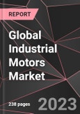 Global Industrial Motors Market Report - Market Analysis, Size, Share, Growth, Outlook - Industry Trends and Forecast to 2028- Product Image