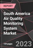South America Air Quality Monitoring System Market Report - Market Analysis, Size, Share, Growth, Outlook - Industry Trends and Forecast to 2028- Product Image