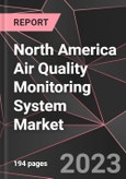 North America Air Quality Monitoring System Market Report - Market Analysis, Size, Share, Growth, Outlook - Industry Trends and Forecast to 2028- Product Image