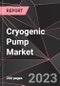 Cryogenic Pump Market Report - Market Analysis, Size, Share, Growth, Outlook - Industry Trends and Forecast to 2028 - Product Thumbnail Image