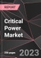 Critical Power Market Report - Market Analysis, Size, Share, Growth, Outlook - Industry Trends and Forecast to 2028 - Product Thumbnail Image