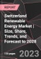 Switzerland Renewable Energy Market | Size, Share, Trends, and Forecast to 2028 - Product Thumbnail Image