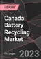 Canada Battery Recycling Market Report - Market Analysis, Size, Share, Growth, Outlook - Industry Trends and Forecast to 2028 - Product Thumbnail Image